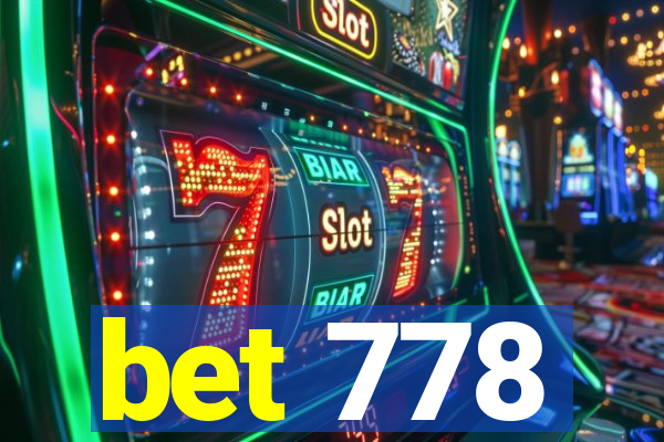 bet 778